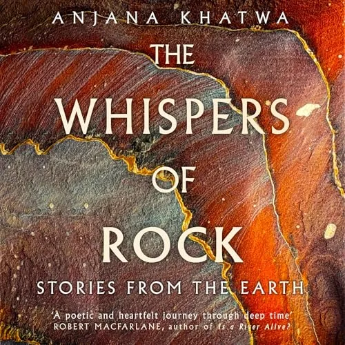 The Whispers of Rock By Anjana Khatwa